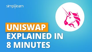 Uniswap Explained in 8 Minutes  What Is Uniswap   Introduction to Uniswap V3  Simplilearn [upl. by Anhaj]