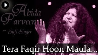 Tera Fakir Hoon Maula  Best Of Sufi  Abida Parveen [upl. by Tiebold]