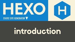 Introduction  Hexo  Static Site Generator  Tutorial 1 [upl. by Kipp]