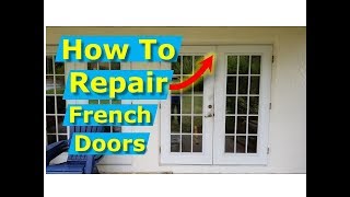 How To Repair French Doors FixAlign French Door Frames [upl. by Stoller]