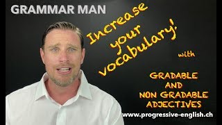 GRADABLE AND NONGRADABLE ADJECTIVES  English with GRAMMAR MAN [upl. by Kalikow812]