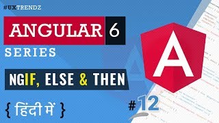 NgIf Else amp Then in Angular  Directives in Angular  Angular 6 Tutorial in Hindi 2019 12 [upl. by Castillo]