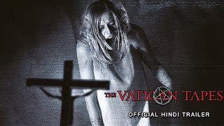 The Vatican Tapes Official INDIA Trailer Hindi [upl. by Silvester]