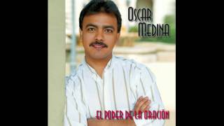 Oscar Medina  El Poder De La Oración Audio Oficial [upl. by Anirtruc]