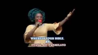 Evangelist Funmilayo Adebayo  Where is your Bible [upl. by Yaker]