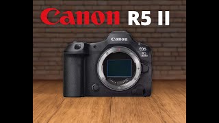 Discover the New Canon EOS R5 Mark II Full Frame Mirrorless Camera [upl. by Nevyar]