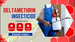 Deltamethrin Insecticide BroadSpectrum Protection for Crops Public Health and Pest Control [upl. by Siulegroj]