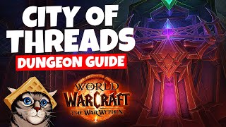 City of Threads Mythic Dungeon Guide [upl. by Okihcas991]