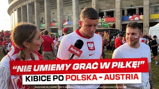 Kibice OSTRO WKURZENI po meczu Polska  Austria MOCNE REAKCJE na gorąco spod STADIONU W BERLINIE [upl. by Peddada]