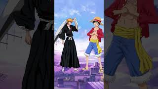 Monkey D Luffy vs Kurosaki Ichigo onepiece vs bleach whoisstrongest anime shorts [upl. by Nivets]