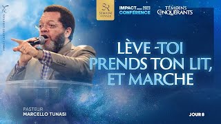 J8  LÈVETOI PRENDS TON LIT ET MARCHE  Ps Marcello TUNASI  Impact Conférence 2023 [upl. by Daugherty]