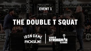 The Double T Squat  Event 1  2022 Arnold Strongman Classic  Full Live Stream [upl. by Dahcir]