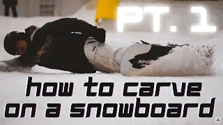 How to Carve on a Snowboard for Beginners Part I [upl. by Mera]