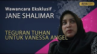 Eksklusif Jane Shalimar Rangkul Vanessa Angel Hadapi Teguran Tuhan [upl. by Limoli]