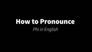 How to Pronounce Phi in English goldenratio [upl. by Dachi]