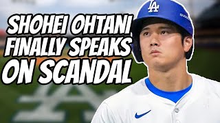 Shohei Ohtani SPEAKS OUT on Gambling Scandal [upl. by Carlton]