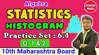 StatisticsClass10HistogramPractice Set 64Algebrajeeneus mindsmaharashtra boardalgebramaths [upl. by Elehcar]