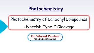 Photochemistry of Carbonyl Compounds  Norrish TypeI Cleavage Part 4 [upl. by Legge]