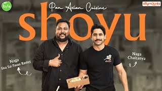 Akkineni Naga Chaitanya  Pan Asian Food  Shoyu  Cloud Kitchen  Street Byte  Silly Monks [upl. by Awe619]