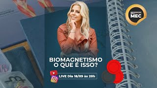 Biomagnetismo  O que é isso 🎥 Live 1809 às 20h [upl. by Anairol]