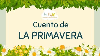 CUENTO DE LA PRIMAVERA  Vocabulario de LA PRIMAVERA  Hiszpański dla dzieci LA NUBE [upl. by Nosimaj995]