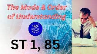 Study the Summa ST 1 85 The Mode and Order of Understanding [upl. by Htaeh]