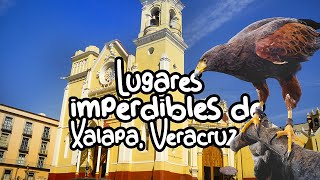 LUGARES IMPERDIBLES de Xalapa  Veracruz [upl. by Sellma]