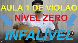 Primeira Aula de Violão Iniciantes Infalível paa Aprender Agora Nível Zreo [upl. by Ennayelsel]