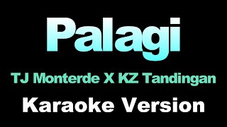 Palagi  TJ Monterde x KZ Tandingan Karaoke Version [upl. by Ikim]