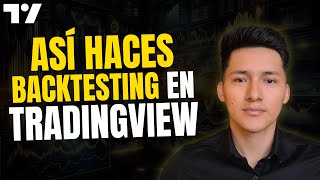 ✅COMO HACER BACKTESTING EN TRADINGVIEW [upl. by Atener]