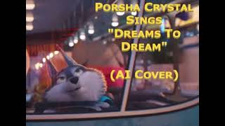 Porsha Crystal Sings Dream To Dream AI Cover [upl. by Bernadette359]