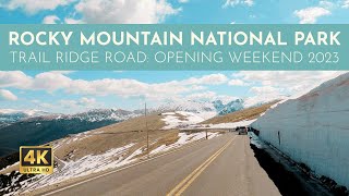 Trail Ridge Road Opening Weekend 2023 Estes Park Colorado to Rocky Mountain National Park 4K Drive [upl. by Keenan]