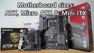 Beginners guide to motherboards Whats the difference between Mini ITX Micro ATX and ATX [upl. by Aggappe]