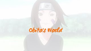 Obitos World [upl. by Enitsej]