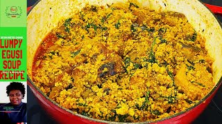 LUMPY EGUSI SOUP RECIPE WITHOUT FRYING HOW TO COOK RICHampNUTRITIOUS EGUSI SOUP [upl. by Noimad]