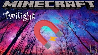 MAGNET MINING  MINECRAFT TWILIGHT  EPISODE 13 1710 MODDED SURVIVAL [upl. by Connett868]