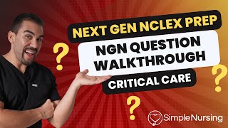 Next Gen NCLEX Questions amp Rationales Walkthroughs for NCLEX RN  Critical Care made EASY [upl. by Eux]