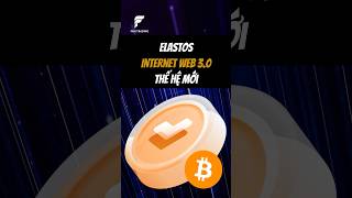 Elastos  Internet Web 30 thế hệ mới ela coin shorts [upl. by Stent]