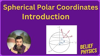 spherical coordinate system Spherical Coordinates Belief physics [upl. by Ahsinnor]