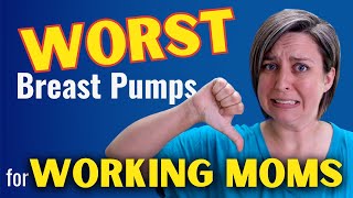 The WORST Breast Pumps for Working Moms  Dont make these mistakes [upl. by Balough]