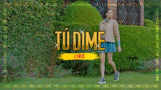 Luis Alfonso Partida quotEl Yakiquot  Tú dime LYRICS [upl. by Haye]