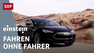 Autonomes Fahren – revolutionieren selbstfahrende Autos unseren Verkehr  Einstein  SRF Wissen [upl. by Mcevoy]