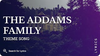 The Addams Family  Theme song Lyrics for Desktop [upl. by Slocum]