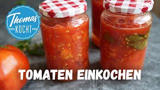 Tomaten einkochen und für den Winter haltbar machen [upl. by Aicela372]