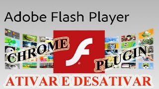 Como desativar o plugin adobe flash player do google chrome para melhorar a sua segurança [upl. by Ilse385]