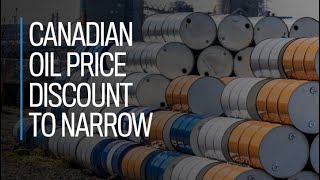 Canadian oil price discount to narrow [upl. by Pettiford]