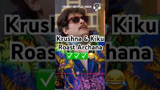 Krushna amp Kiku Raost Archana😂kapilsharma sunilgrover netflixindia krushnaabhishek [upl. by Tuesday]