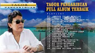 Tagor Pangaribuan full Album terbaik  Tembang Kenangan  Lagu Nostalgia  Tanpa Iklan  Song [upl. by Caron]