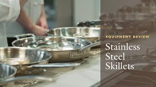 Equipment Review The Best Stainless Steel Skillet Our Testing Winners and Why AllClad is Worth It [upl. by Adnorrehs]