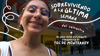 Mi RUTINA en la última semana del SEMESTRE en el Tec de Monterrey  mi vida foránea [upl. by Lawson829]